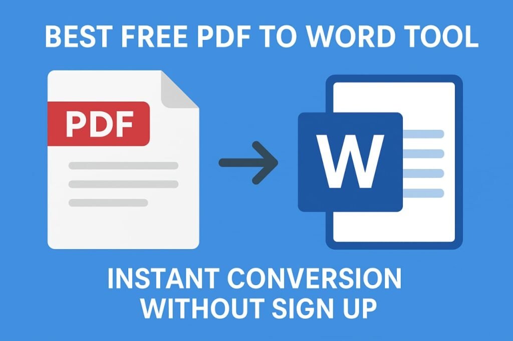Best Free PDF to Word Tool Instant Conversion Without Sign Up