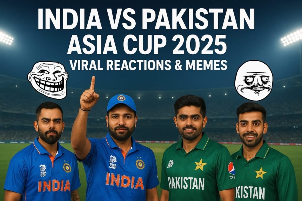 India vs Pakistan Asia Cup 2025 Viral Reactions & Memes